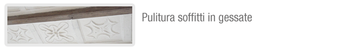 PULITURA SOFFITTI IN GESSATE